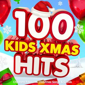 100 Kids Xmas Hits - Childrens Favourite Christmas Songs & Carols (Deluxe Party Version)