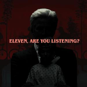 Eleven Are You Listening