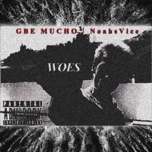 Woes (feat. NOAHSVICE) [Explicit]