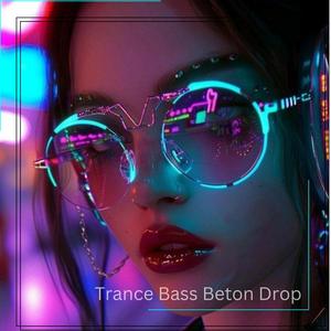 Trance Bass Beton Drop