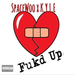 Fukd Up (feat. K.Y.L.E