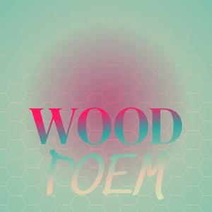 Wood Poem