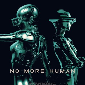 NO MORE HUMAN