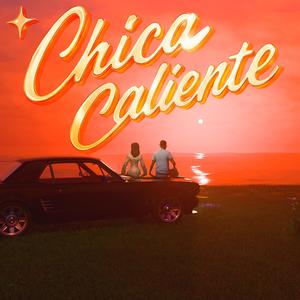 Chica Caliente (Explicit)