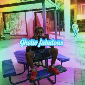 Ghetto Fabulous (Explicit)