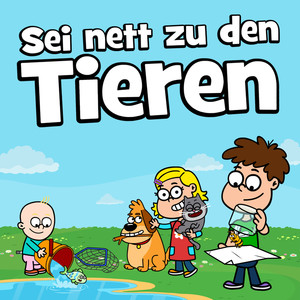 Sei nett zu den Tieren