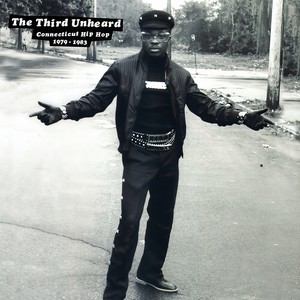 The Third Unheard: Connecticut Hip Hop 1979-1983