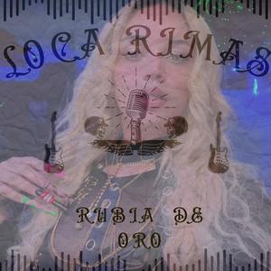 LOCA RIMAS (mastering) (feat. RubiNewman prod) (Explicit)