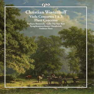 Westerhoff, C.W.: Viola Concertos Nos. 1 and 3 / Flute Concerto (Riet, B. Buntrock, Osnabruck Symphony, Hotz)