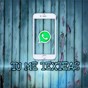 Tu Me Texteas