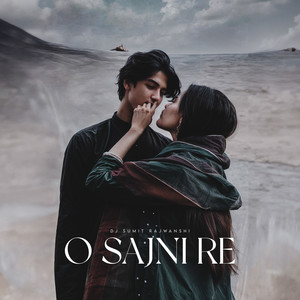 O Sajni Re