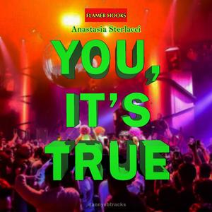 You, It's True (feat. Anastasia Sterlacci)