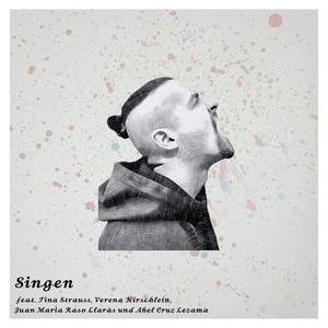 Singen (feat. Tina Strauss, Verena Hirschlein, Abel Cruz Lezama & Juan Maria Raso Llaras)