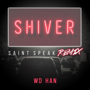 Shiver (Saint Speak Remix)