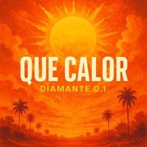 Que calor
