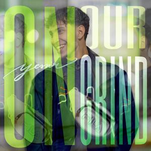 On Our Grind (Explicit)