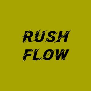 Rush Flow (Explicit)