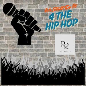 We Still Do It 4 The Hip Hop (Explicit)