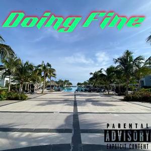 Doing Fine (Explicit)