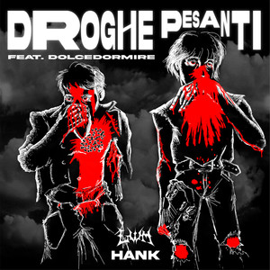 DROGHE PESANTI (feat. dolcedormire) [Explicit]