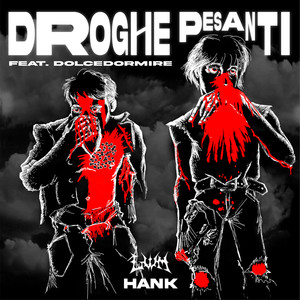 DROGHE PESANTI(feat. dolcedormire) (Explicit)