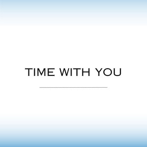 Time with You