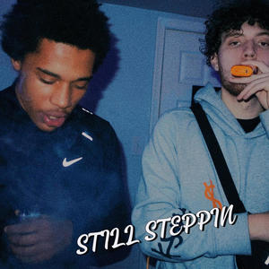 Still Steppin (feat. $Gray) [Explicit]