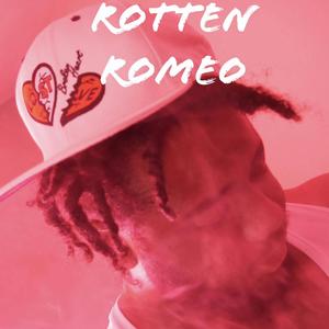 Rotten Romeo (Explicit)