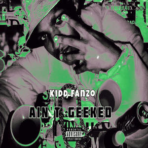 Ain't Geeked (Explicit)