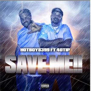 Save Me (feat. 40Tip) [Explicit]