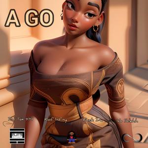 A Go (feat. Dj Tox 974, **** Da & Vo Sdehh) (Explicit)