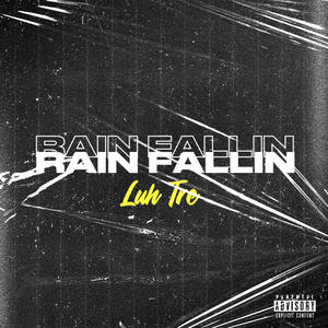 Rain Fallin (feat. FEAT. Kuhz Johnny) (Explicit)