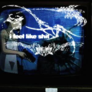 ifeellikeshit (Explicit)