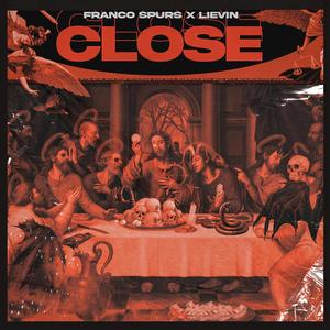 Close (feat. Lievin) [Explicit]