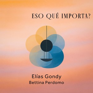 Eso Qué Importa? (feat. Bettina Perdomo)