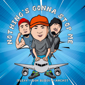 Nothing's Gonna Stop Me (feat. Anchit & Don Budik)