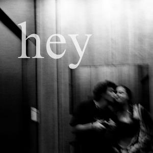 hey