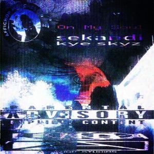 On My Soul (feat. Kye Skys) (Explicit)