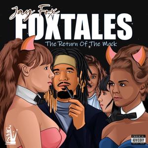 Foxtales: The Return of the Mack (Explicit)