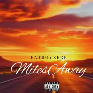 Miles Away (Explicit)