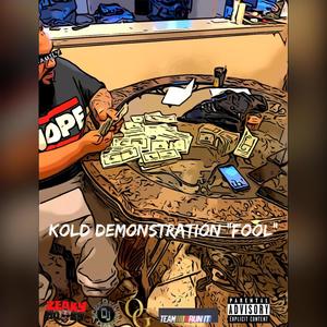 Kold Demonstration "Fool" (Explicit)