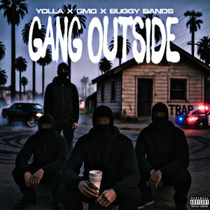 GANG OUTSIDE (Explicit)