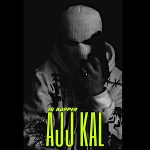 Ajj kal (Explicit)