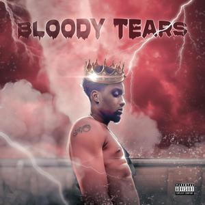 Bloody Tears (Explicit)