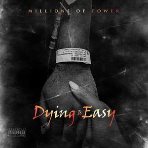 Dying Is Easy (Explicit)