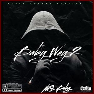 Baby Way 2 (Explicit)