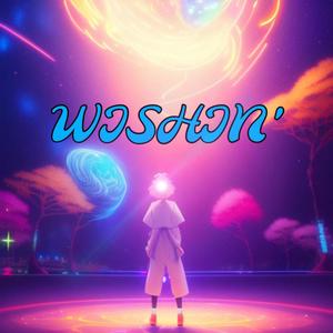 WISHIN' (Explicit)