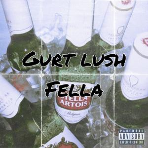 Gurt lush fella (Explicit)