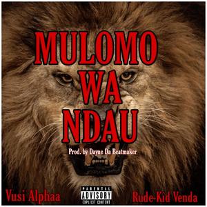 Mulomo Wa Ndau(feat. Rude Kid Venda)