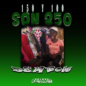 150 Y 100 Son 250 (Dembow)